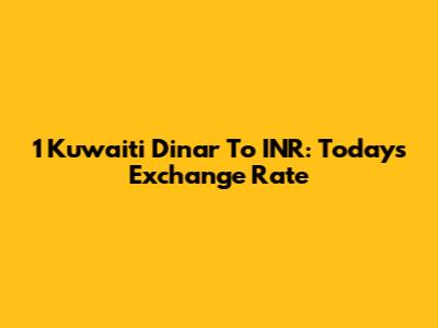 1 Kuwaiti Dinar To INR: Today's Exchange Rate