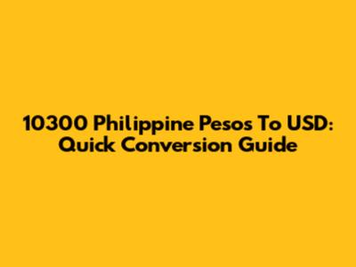 10300 Philippine Pesos To USD: Quick Conversion Guide