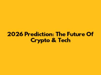 2026 Prediction: The Future Of Crypto & Tech