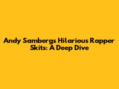 Andy Samberg's Hilarious Rapper Skits: A Deep Dive