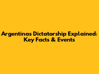 Argentina's Dictatorship Explained: Key Facts & Events
