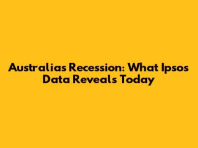 Australia's Recession: What Ipsos Data Reveals Today