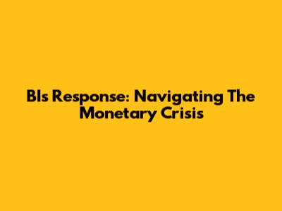 BI's Response: Navigating The Monetary Crisis