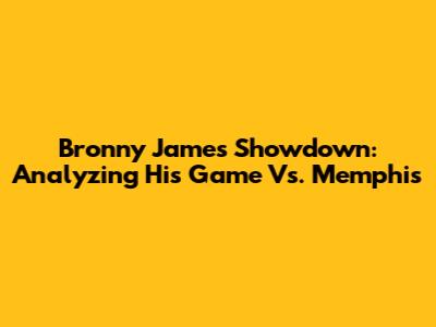 Bronny James' Showdown: Analyzing His Game Vs. Memphis