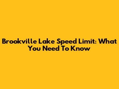 Brookville Lake Speed Limit: What You Need To Know