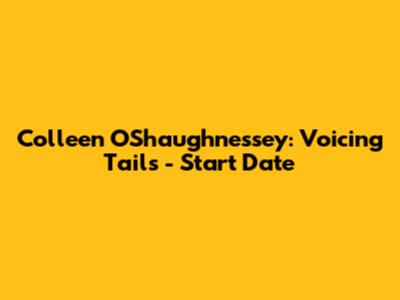 Colleen O'Shaughnessey: Voicing Tails - Start Date