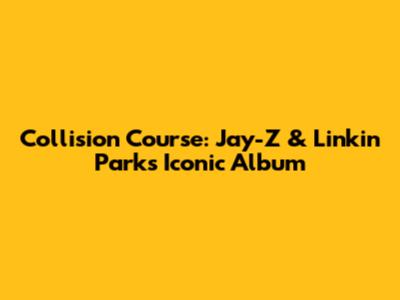 Collision Course: Jay-Z & Linkin Park's Iconic Album
