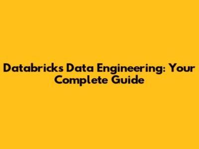 Databricks Data Engineering: Your Complete Guide
