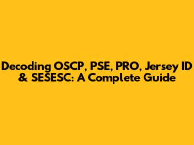 Decoding OSCP, PSE, PRO, Jersey ID & SESESC: A Complete Guide
