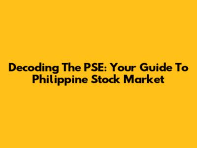 Decoding The PSE: Your Guide To Philippine Stock Market