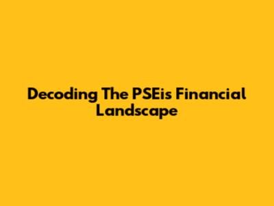 Decoding The PSEi's Financial Landscape