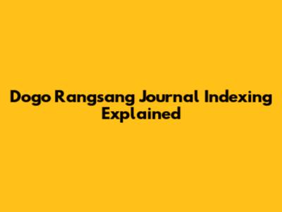 Dogo Rangsang Journal Indexing Explained