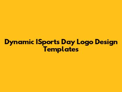 Dynamic ISports Day Logo Design Templates