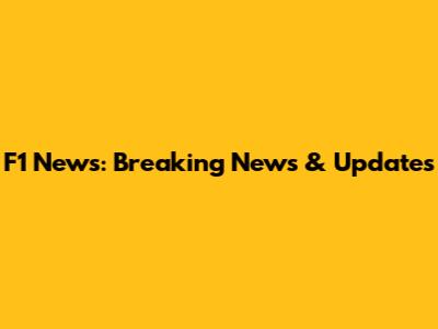 F1 News: Breaking News & Updates