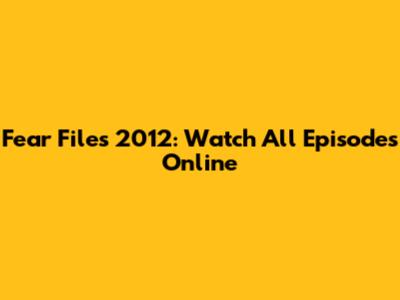 Fear Files 2012: Watch All Episodes Online