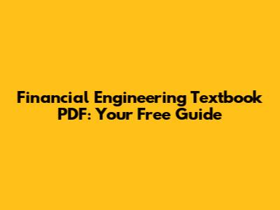 Financial Engineering Textbook PDF: Your Free Guide