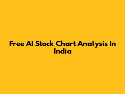 Free AI Stock Chart Analysis In India