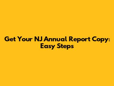 Get Your NJ Annual Report Copy: Easy Steps