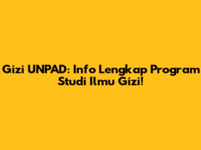 Gizi UNPAD: Info Lengkap Program Studi Ilmu Gizi!