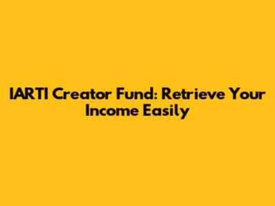 IARTI Creator Fund: Retrieve Your Income Easily