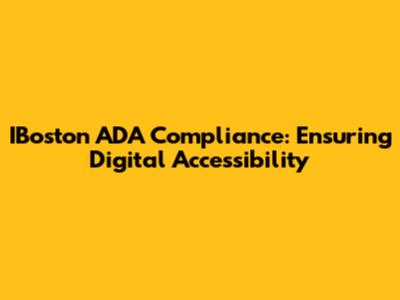 IBoston ADA Compliance: Ensuring Digital Accessibility