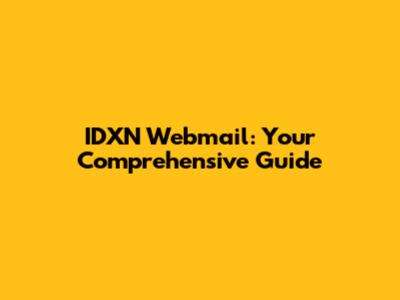 IDXN Webmail: Your Comprehensive Guide