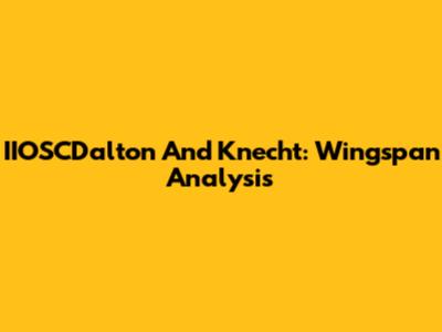 IIOSCDalton And Knecht: Wingspan Analysis
