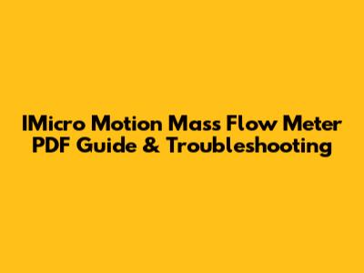 IMicro Motion Mass Flow Meter PDF Guide & Troubleshooting