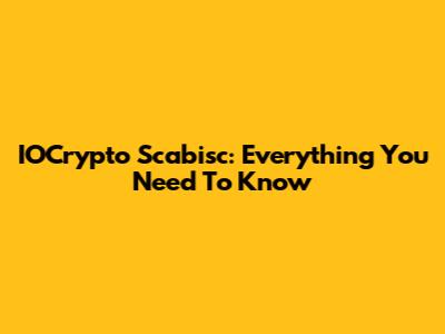 IOCrypto Scabisc: Everything You Need To Know