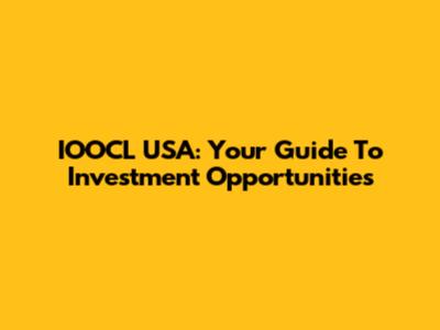 IOOCL USA: Your Guide To Investment Opportunities