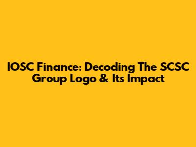 IOSC Finance: Decoding The SCSC Group Logo & Its Impact