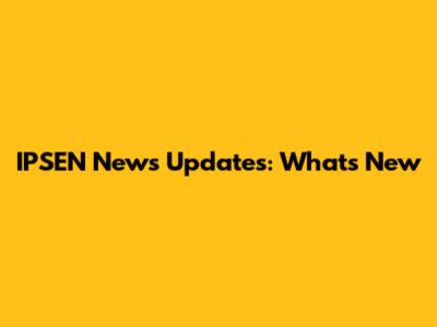 IPSEN News Updates: What's New