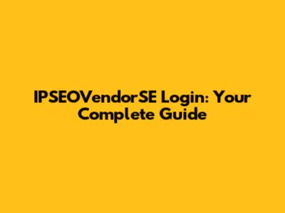 IPSEOVendorSE Login: Your Complete Guide
