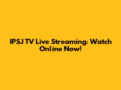 IPSJ TV Live Streaming: Watch Online Now!