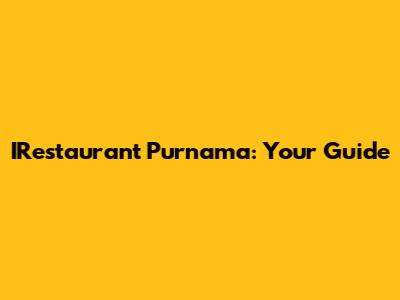 IRestaurant Purnama: Your Guide