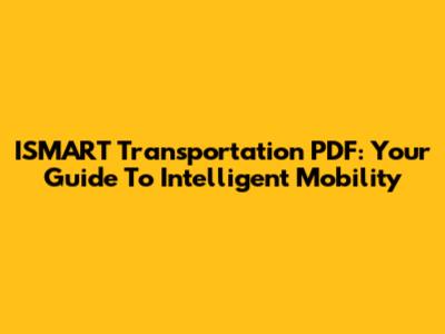 ISMART Transportation PDF: Your Guide To Intelligent Mobility