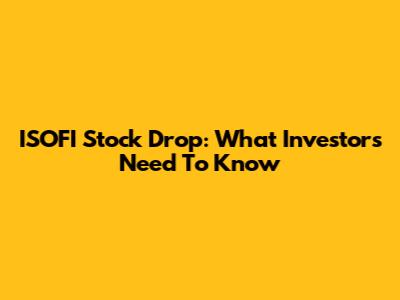 ISOFI Stock Drop: What Investors Need To Know