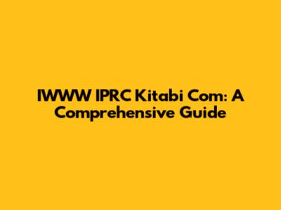 IWWW IPRC Kitabi Com: A Comprehensive Guide