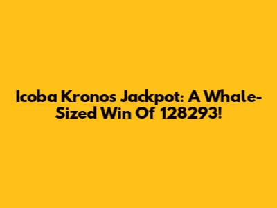 Icoba Kronos Jackpot: A Whale-Sized Win Of 128293!