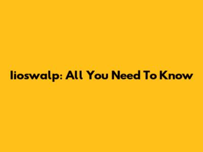 Iioswalp: All You Need To Know
