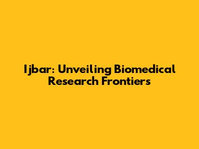 Ijbar: Unveiling Biomedical Research Frontiers