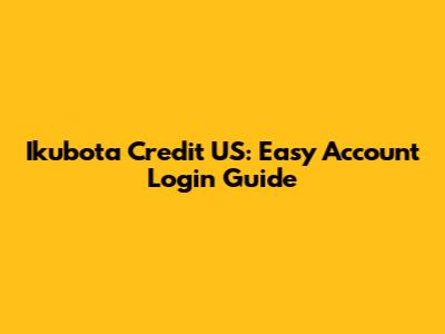 Ikubota Credit US: Easy Account Login Guide
