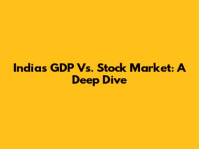India's GDP Vs. Stock Market: A Deep Dive