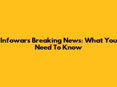 Infowars Breaking News: What You Need To Know