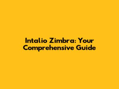 Intalio Zimbra: Your Comprehensive Guide