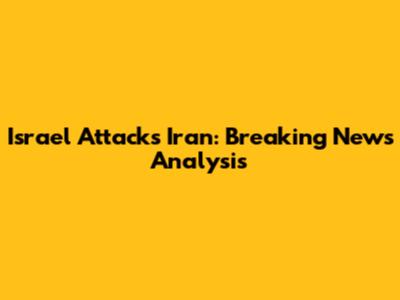 Israel Attacks Iran: Breaking News Analysis