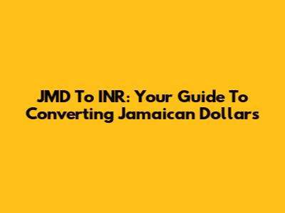 JMD To INR: Your Guide To Converting Jamaican Dollars