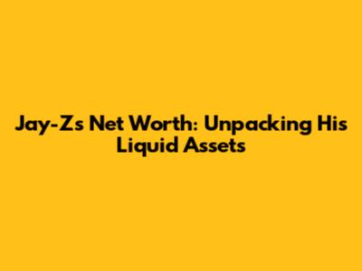 Jay-Z's Net Worth: Unpacking His Liquid Assets