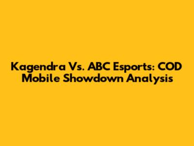 Kagendra Vs. ABC Esports: COD Mobile Showdown Analysis