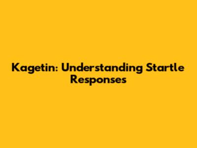 Kagetin: Understanding Startle Responses